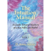The Intuition Manual, Book 1: A Guide Toward Mastery of a Key Self-Care Habit