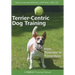 Terrier-Centric Training: From Tenacious to Tremendous