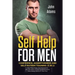 Self Help for Men: Confidence, Assertiveness and Self-Esteem Training (3 in 1) Use These Tools and Methods to Say NO more, to Stop Doubti