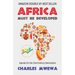 Africa Must Be Developed: Agenda for the 22nd Century Domination