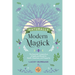 Naturally Modern Magick: The Essential Compendium of Spells and Rituals for Health, Happiness, and Prosperity