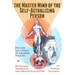 The Master Mind of the Self-Actualizing Person: The Life and Legacy of Abraham Maslow, and My Sudden Awakening into Self-Actualization