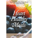 Heart Healthy Meals: Nutritional Benefits of Super Foods or a Gluten Free Diet