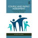Couple and Family Assessment: Contemporary Measures and Cutting-Edge Strategies