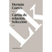 Cartas del famoso conquistador Hernán Cortés al emperador Carlos V