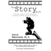 The Story Book: A writers' guide to story development, principles, problem solving and marketing