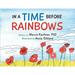 In a Time Before Rainbows