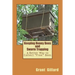 Keeping Honey Bees and Swarm Trapping: A Better Way to Collect "Free" Bees
