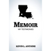 Memoir: My Testimonies