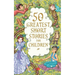50 Greatest Short Stories for Children