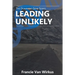 Leading Unlikely: Book Three of The Dominant Gene Series