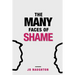 The Many Faces of Shame