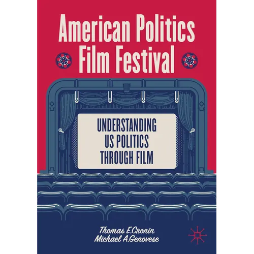 American Politics Film Festival: Understanding Us Politics Through Film - Paperback