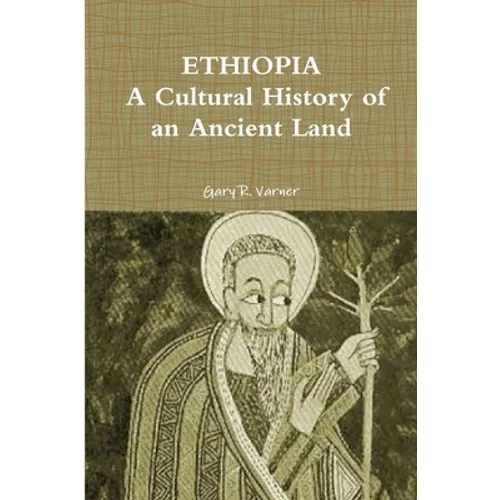 Ethiopia: A Cultural History of an Ancient Land