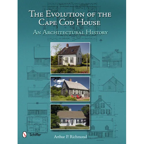 The Evolution of the Cape Cod House: An Architectural History