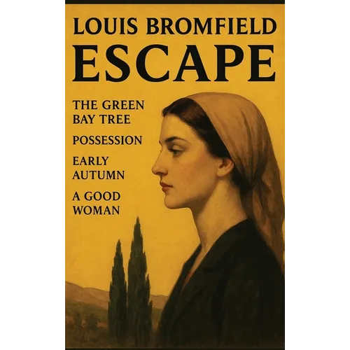 Escape: The Green Bay Tree, Possession, Early Autumn, A Good Woman: