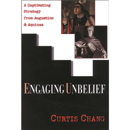 Engaging Unbelief: A Captivating Strategy from Augustine and Aquinas