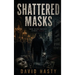 Shattered Masks