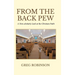 From The Back Pew: A Non-scholarly Look at the Christian Faith