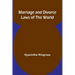 Marriage and Divorce Laws of the World