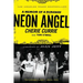 Neon Angel: A Memoir of a Runaway