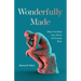 Wonderfully Made: What the Bible Says about the Human Race