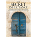The Secret Inheritance: Partnering with God in His Kingdom
