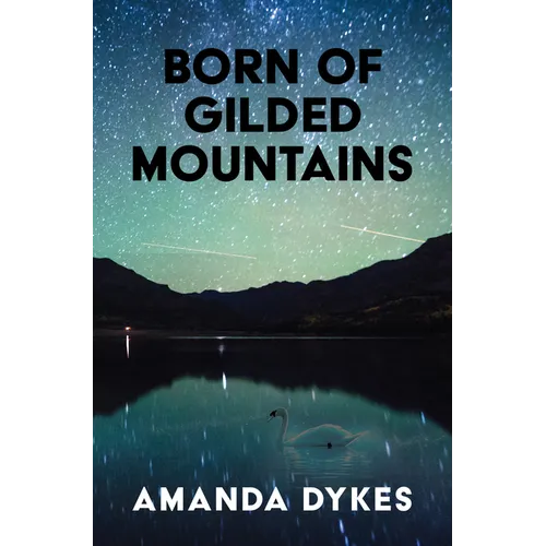 Born of Gilded Mountains