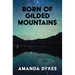 Born of Gilded Mountains