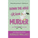 Down the Aisle with Murder: An Otter Lake Mystery