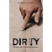 Dirty: The Provocative Truth of Love and Grace