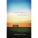 Soul Space: Where God Breaks in