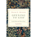 Opening to God: Lectio Divina and Life as Prayer