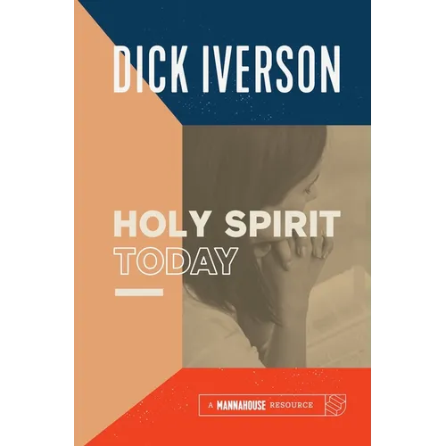 Holy Spirit Today: A Concise Survey of the Doctrine of the Holy Ghost - Paperback