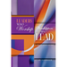 Leaders Who Worship, Worshippers Who Lead: A Beginner's Guide