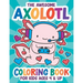 The Awesome Axolotl Coloring Book: Fun for Kids Ages 4 and up. Coloring and Drawing Exercises for Boys and Girls.