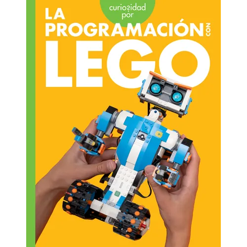 Curiosidad Por La Programación Con Lego: Spanish Edition