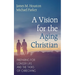 A Vision for the Aging Christian: Preparing for Longer Life and the Tasks of Caregiving