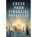Check Your Financial Privilege