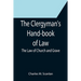 The Clergyman's Hand-book of Law; The Law of Church and Grave