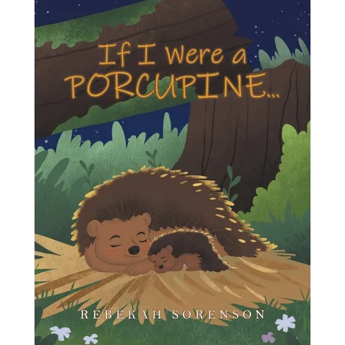 If I Were a Porcupine...