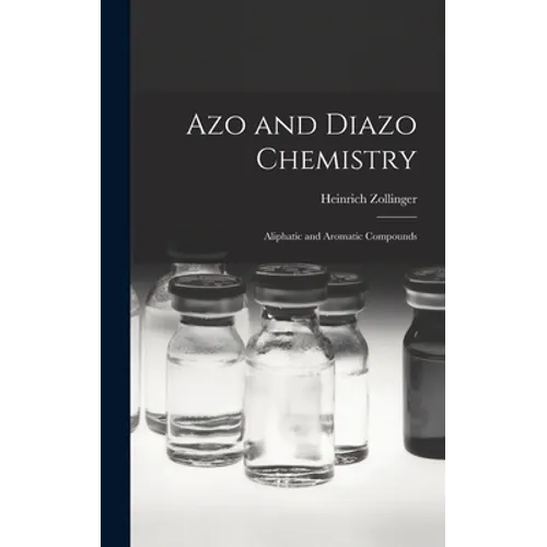 Azo and Diazo Chemistry: Aliphatic and Aromatic Compounds