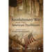 Revolutionary War and the American Trailblazers: Quest of a Patriotic American Family