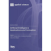 Artificial Intelligence Applications and Innovation