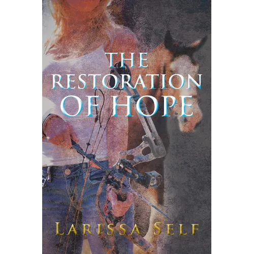 The Restoration of Hope