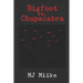Bigfoot vs. Chupacabra: Travels with Sarai