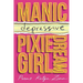 Manic-depressive Pixie Dream Girl