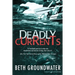 Deadly Currents