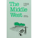 The Middle West: Its Meaning in American Culture