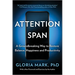 Attention Span: A Groundbreaking Way to Restore Balance, Happiness and Productivity